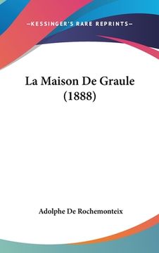 portada La Maison De Graule (1888) (en Francés)