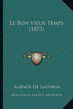 portada Le Bon Vieux Temps (1873) (en Francés)