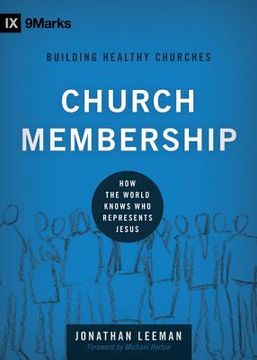 portada church membership: how the world knows who represents jesus (en Inglés)