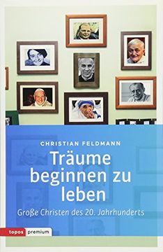 portada Träume Beginnen zu Leben: Große Christen des 20. Jahrhunderts (en Alemán)