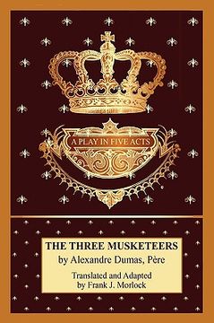 portada the three musketeers: a play in five acts (en Inglés)