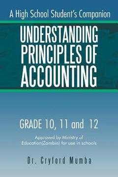portada Understanding Principles of Accounting: A High School Student's Companion. (en Inglés)