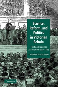 portada Science, Reform, and Politics in Victorian Britain: The Social Science Association 1857 1886 (in English)
