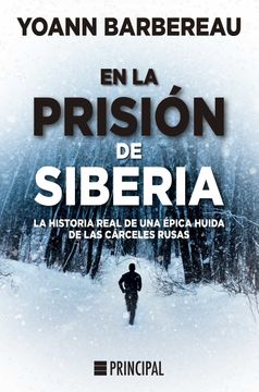 portada En la Prisión de Siberia: La Historia Real de una Épica Huida de las Cárceles Rusas