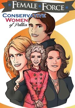 portada Female Force: Conservative Women of Politics: Ayn Rand, Nancy Reagan, Laura Ingraham and Michele Bachmann. (in English)