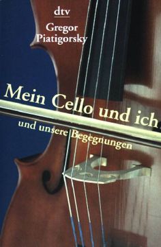 portada Mein Cello und ich und Unsere Begegnungen. (Dtv; 20070) (en Alemán)