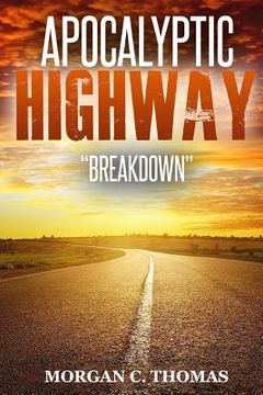 portada Apocalyptic Highway: Breakdown (en Inglés)