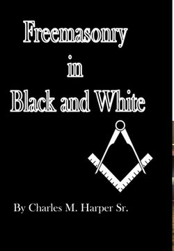 portada Freemasonry in Black and White (in English)
