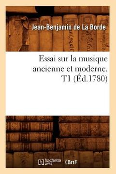 portada Essai Sur La Musique Ancienne Et Moderne. T1 (Éd.1780) 