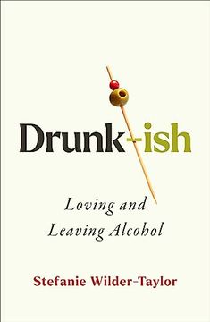 portada Drunk-Ish: A Memoir of Loving and Leaving Alcohol (in English)