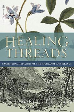portada Healing Threads: Traditional Medicines of the Highlands and Islands (en Inglés)