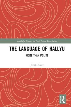 portada The Language of Hallyu (Routledge Studies in East Asian Translation) (in English)