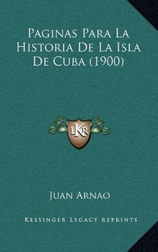 portada Paginas Para la Historia de la Isla de Cuba (1900)