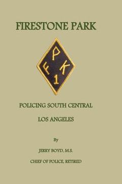 portada Firestone Park: Policing South Central Los Angeles (en Inglés)