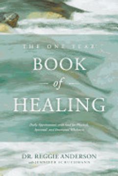 portada The one Year Book of Healing: Daily Appointments With god for Physical, Spiritual, and Emotional Wholeness