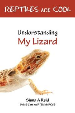 portada Reptiles Are Cool- Understanding My Lizard (en Inglés)