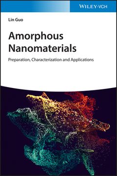 portada Amorphous Nanomaterials: Preparation, Characterization and Applications (en Inglés)