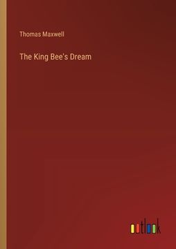 portada The King Bee's Dream (en Inglés)