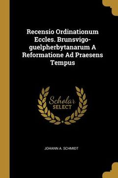 portada Recensio Ordinationum Eccles. Brunsvigo-guelpherbytanarum A Reformatione Ad Praesens Tempus