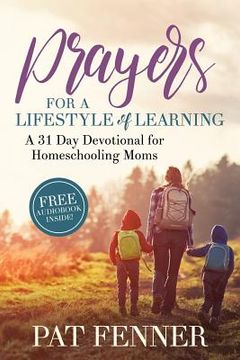 portada Prayers for a LIfestyle of Learning: A 31-day Devotional for Homeschool Moms
