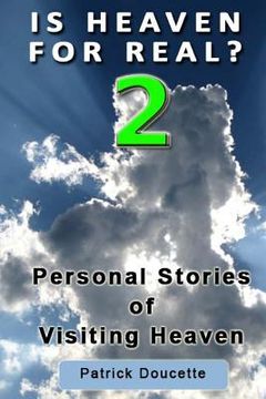 portada Is Heaven for Real? 2 Personal Stories of Visiting Heaven (en Inglés)