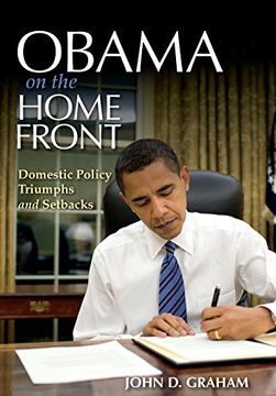 portada Obama on the Home Front: Domestic Policy Triumphs and Setbacks (en Inglés)