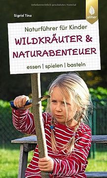 portada Naturführer für Kinder: Wildkräuter und Naturabenteuer (en Alemán)