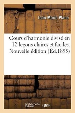 portada Cours d'Harmonie Divisé En 12 Leçons Claires Et Faciles. Nouvelle Édition (en Francés)