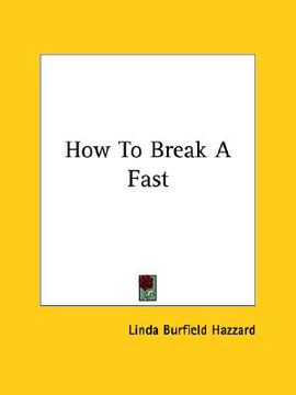 portada how to break a fast (en Inglés)