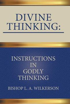 portada Divine Thinking: Instructions in Godly Thinking (en Inglés)