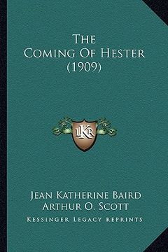portada the coming of hester (1909) (en Inglés)