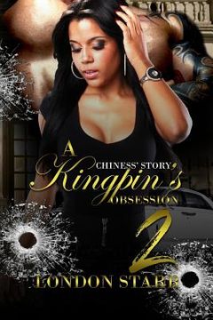 portada A Kingpin's Obsession 2: Chiness' Story