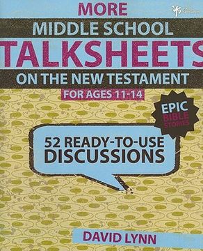 portada More Middle School Talksheets on the new Testament, Epic Bible Stories: 52 Ready-To-Use Discussions (en Inglés)