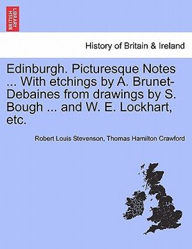 portada edinburgh. picturesque notes ... with etchings by a. brunet-debaines from drawings by s. bough ... and w. e. lockhart, etc.