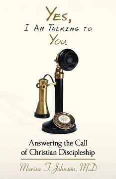 portada yes, i am talking to you: answering the call of christian discipleship (en Inglés)