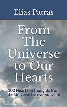 portada From the Universe to our Hearts: 100 Heart Felt Thoughts From the Universe for Everyday Life (en Inglés)