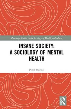 portada Insane Society: A Sociology of Mental Health (Routledge Studies in the Sociology of Health and Illness) (in English)