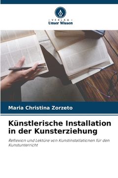 portada Künstlerische Installation in der Kunsterziehung (en Alemán)