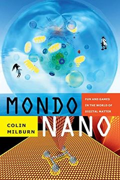 portada Mondo Nano: Fun and Games in the World of Digital Matter (Experimental Futures) 