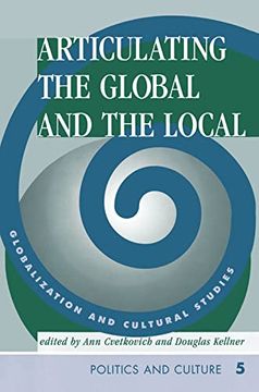 portada Articulating the Global and the Local: Globalization and Cultural Studies (Politics & Culture) (in English)