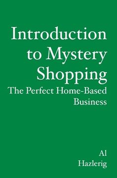 portada Introduction to Mystery Shopping: The Perfect Home-based Business (en Inglés)