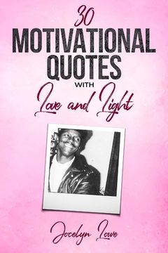 portada 30 Motivational Quotes With Love and Light (en Inglés)