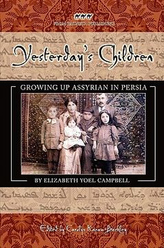 portada yesterday's children: growing up assyrian in persia (en Inglés)