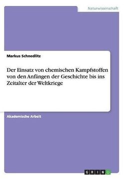 portada Der Einsatz Von Chemischen Kampfstoffen Von Den Anfangen Der Geschichte Bis Ins Zeitalter Der Weltkriege (German Edition)