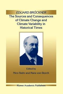 portada eduard bruckner - the sources and consequences of climate change and climate variability in historical times (in English)