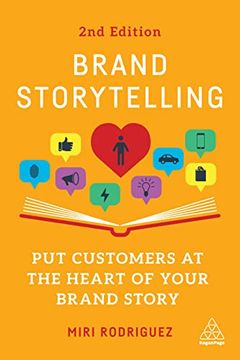 portada Brand Storytelling: Put Customers at the Heart of Your Brand Story (in English)