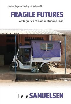 portada Fragile Futures: Ambiguities of Care in Burkina Faso (en Inglés)
