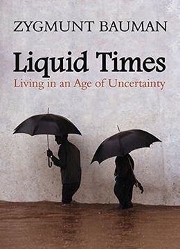 liquid times,living in an age of uncertainty