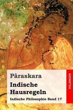 portada Indische Hausregeln: Indische Philosophie Band 17 (in German)