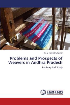 portada Problems and Prospects of Weavers in Andhra Pradesh